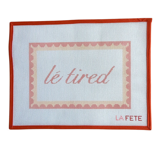 Le Tired