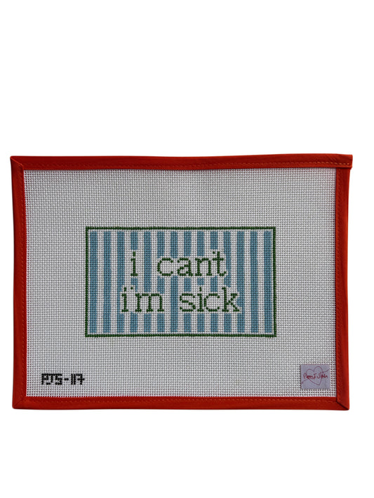 I Can't I'm Sick