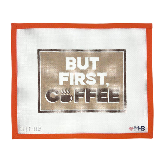 But First, Coffee